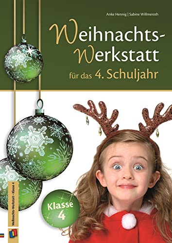 Die Weihnachts-Werkstatt für das 4. Schuljahr von Verlag An Der Ruhr